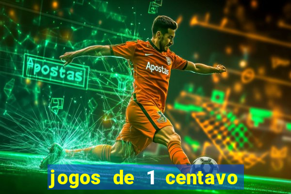 jogos de 1 centavo vai de bet